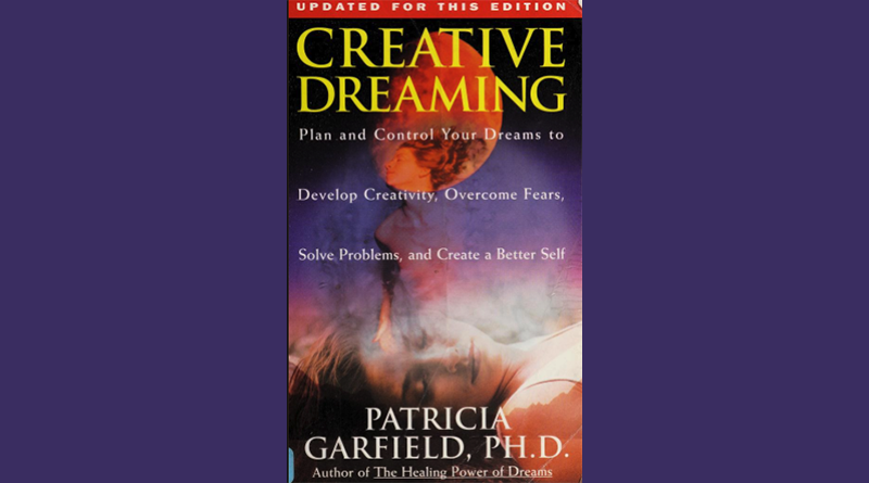 Creative Dreaming, and Other Dream Books by Patricia Garfield