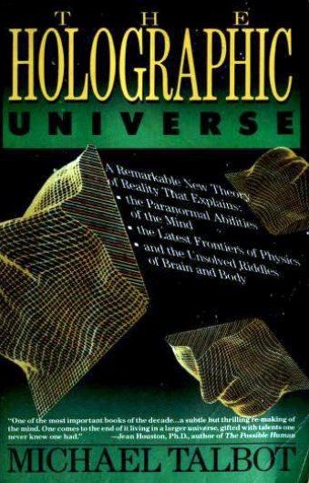 The Holographic Universe • by Michael Talbot