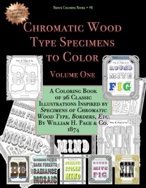 Chromatic Wood Type Specimens to Color Volume One